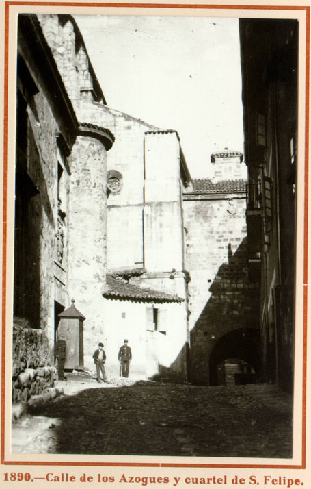 1890 - Calle de los Azogues y cuartel de S Felipe