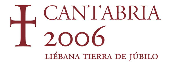 Cantabria 2006, Liebana tierra de Jubileo -Año santo Jubilar-